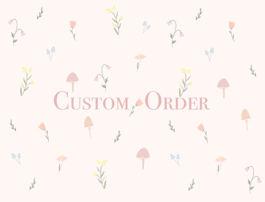 Custom Order -Eloise